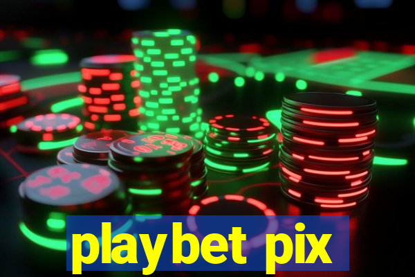 playbet pix